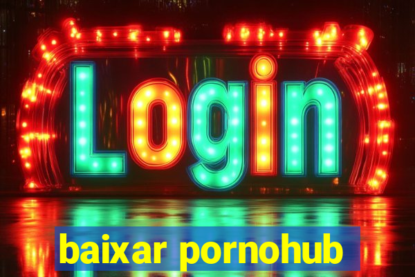 baixar pornohub